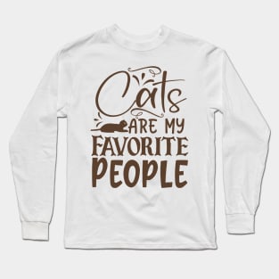 Cats are my favorite people Long Sleeve T-Shirt